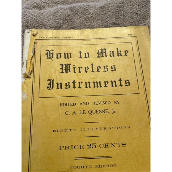 How To Make Wireless Instruments C.A. Le Quesne Jr. Fourth Edition Antique 1913 - Picture 4 of 14